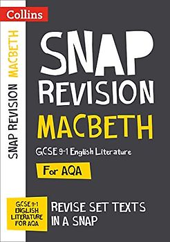 Macbeth: AQA GCSE 9-1 English Literature Text Guide: Ideal for home learning, 2022 and 2023 exams (Collins GCSE Grade 9-1 SNAP Revision)