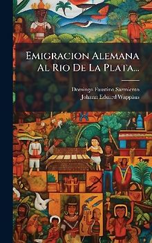 Emigracion Alemana Al Rio De La Plata...