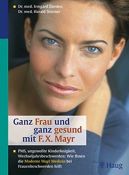 Ganz Frau und ganz gesund durch F.X. Mayr