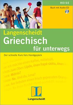 Langenscheidt Griechisch für unterwegs - Audio-CD mit Begleitheft. Der schnelle Kurs fürs Handgepäck