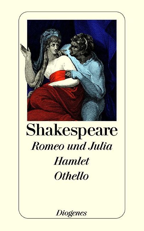 Romeo und Julia / Hamlet / Othello
