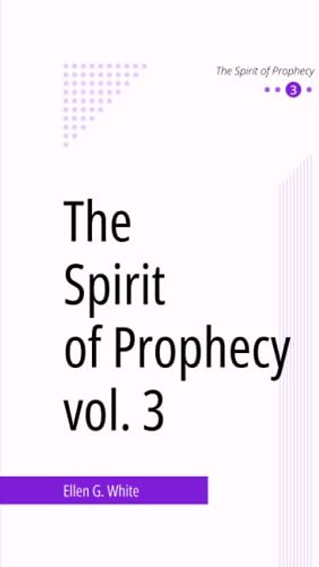 The Spirit of Prophecy, vol. 3