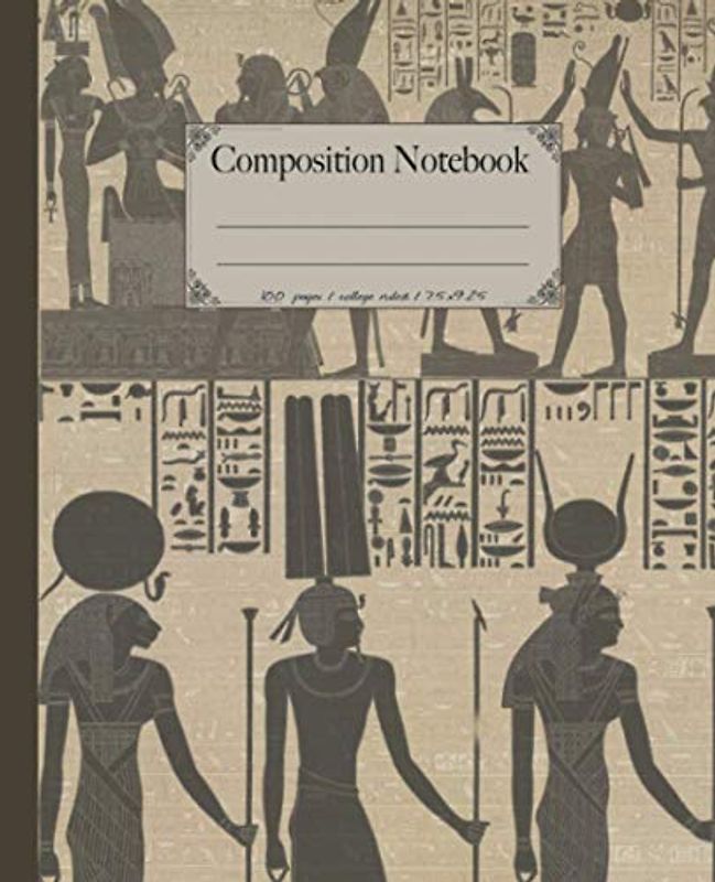 Composition Notebook: College ruled Egyptian notebook. Vintage style ancient Egypt theme journal. Gift for pyramids & Sphynx lovers.