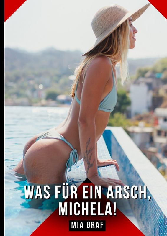 Was für ein Arsch, Michela!
