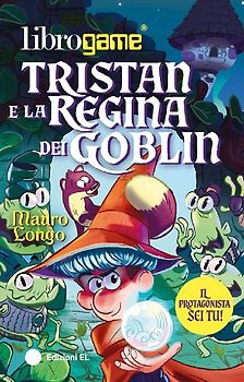 Tristan e la Regina dei Goblin