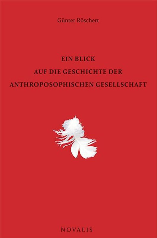 Ein Blick in die Geschichte der Anthroposophischen Gesellschaft