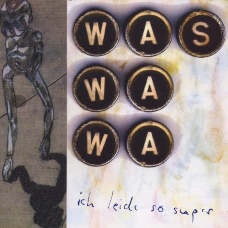 Was Wa Wa - Ich Leide So Super