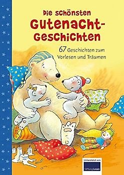 Die schönsten Gutenacht-Geschichten