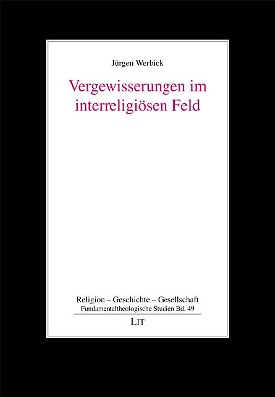 Vergewisserungen im interreligiösen Feld