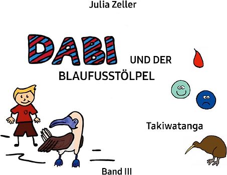 Dabi und der Blaufusstölpel - Takiwatanga - Band III