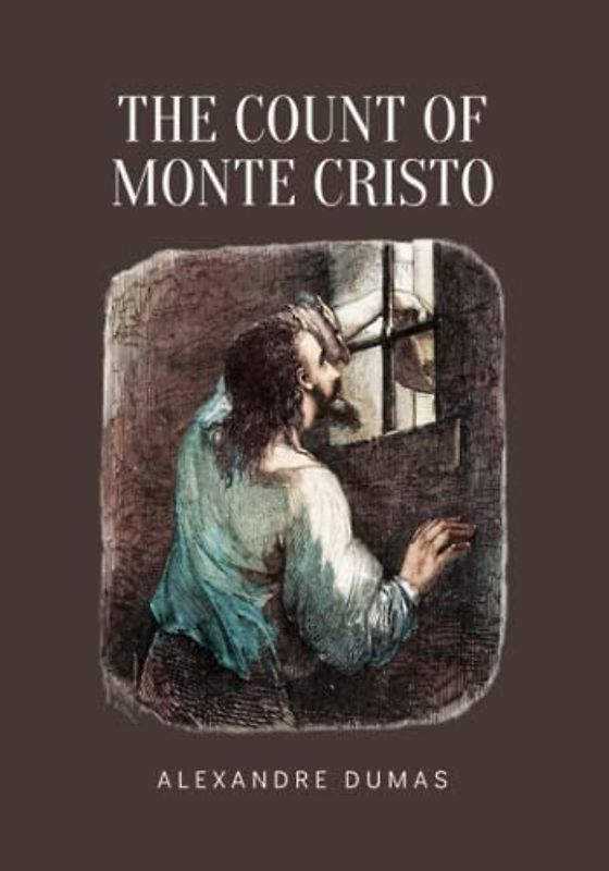 The Count of Monte Cristo: A French Literature Classic [Annotated]