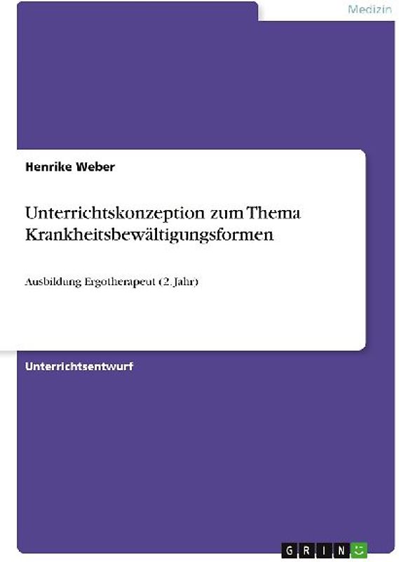 Unterrichtskonzeption zum Thema Krankheitsbewältigungsformen