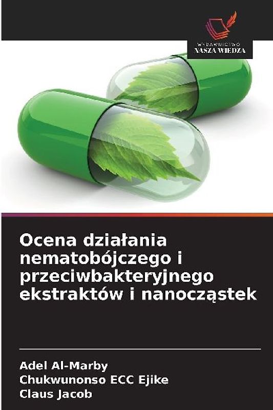 Ocena dzia¿ania nematobójczego i przeciwbakteryjnego ekstraktów i nanocz¿stek