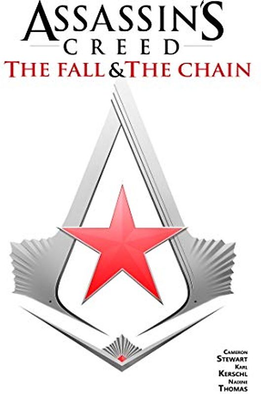 Assassin's Creed: The Fall & The Chain (Assssin's Creed: The Fall & The Chain)