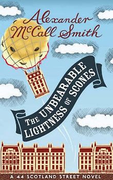 The Unbearable Lightness of Scones - Alexander McCall Smith [Hardcover]