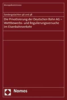 Die Privatisierung der Deutschen Bahn AG Wettbewerbs- und Regulierungsversuche im Eisenbahnverkehr