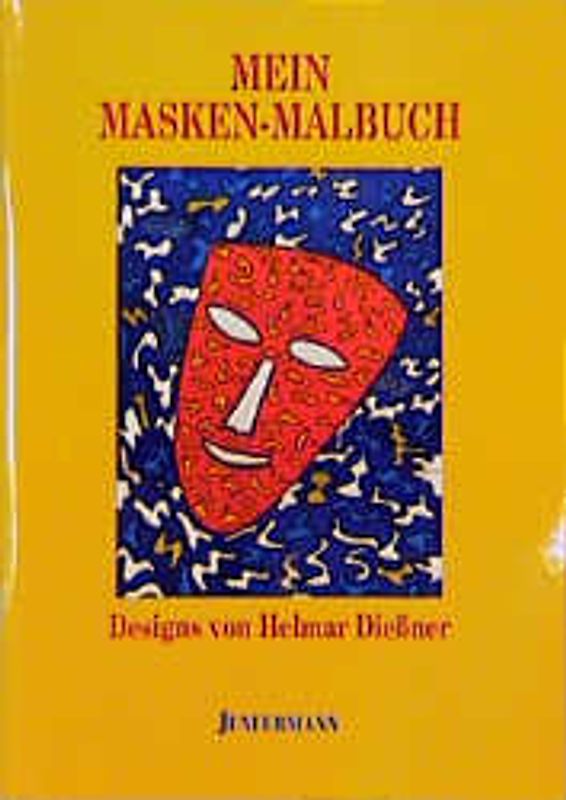 Mein Masken-Malbuch. Ein neuer Weg zur Selbstreflexion