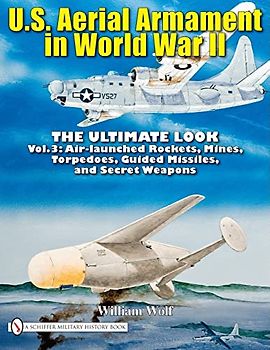 U.S. Aerial Armament in World War II - The Ultimate Look