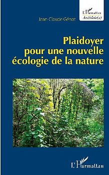Plaidoyer pour une nouvelle écologie de la nature