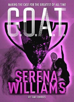 G.O.A.T. - Serena Williams
