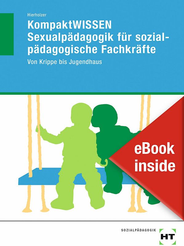 eBook inside: Buch und eBook KompaktWISSEN Sexualpädagogik für sozialpädagogische Fachkräfte