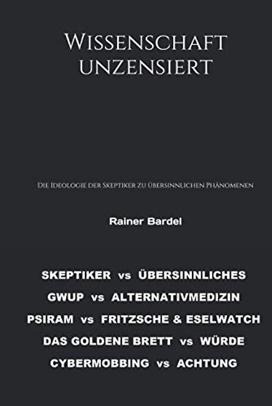 Wissenschaft unzensiert: Die Ideologie der Skeptiker zu übersinnlichen Phänomenen