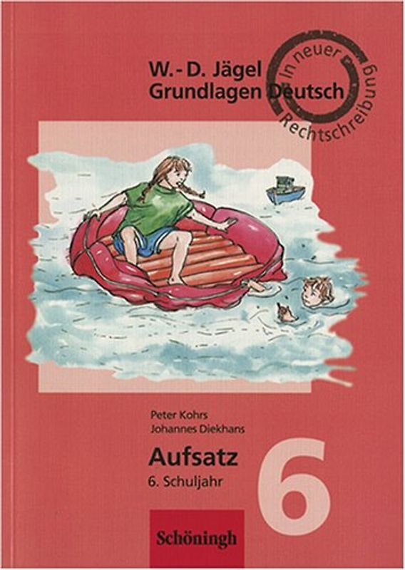 W.-D. Jägel Grundlagen Deutsch. Aufsatz 6. Schuljahr