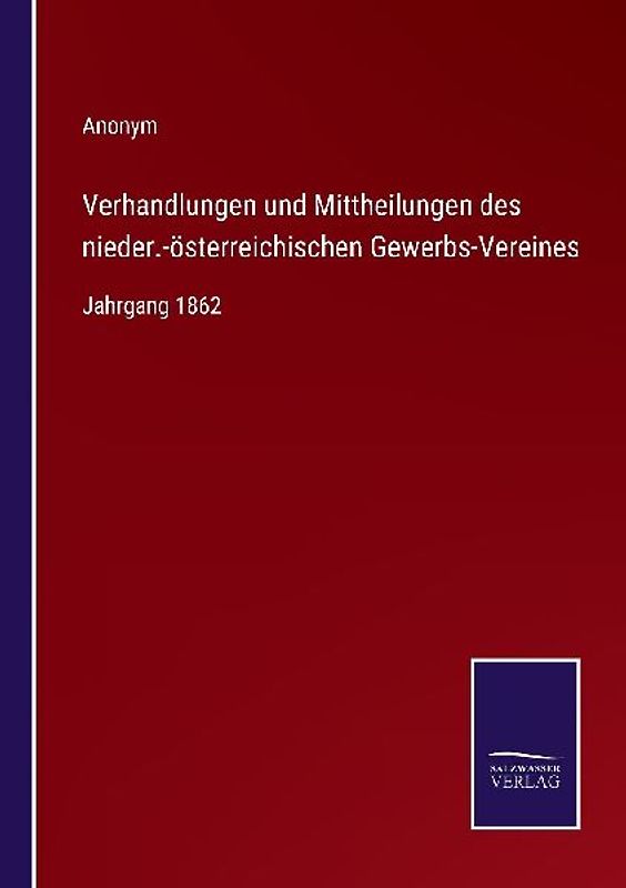 Verhandlungen und Mittheilungen des nieder.-österreichischen Gewerbs-Vereines