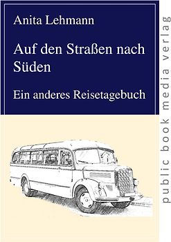 Auf den Straßen nach Süden