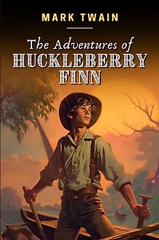 The Adventures Of Huckleberry Finn