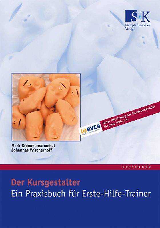 Der Kursgestalter - Ein Praxisbuch für Erste-Hilfe-Trainer