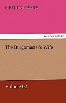 The Burgomaster's Wife - Volume 02