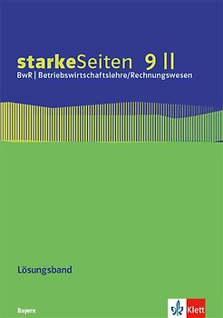 starkeSeiten BwR - Betriebswirtschaftslehre/ Rechnungswesen 9 II. Ausgabe Bayern Realschule