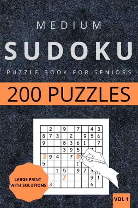 Medium Sudoku for Seniors - Vol 1: 200 Medium Sudoku for Senior in Large Print (one Sudoku per Page) with Solutions