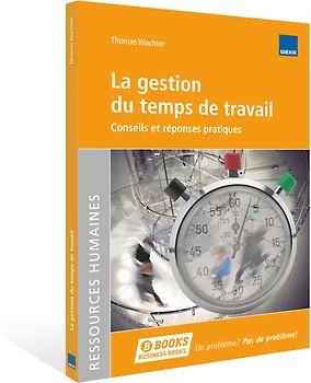 La gestion du temps de travail