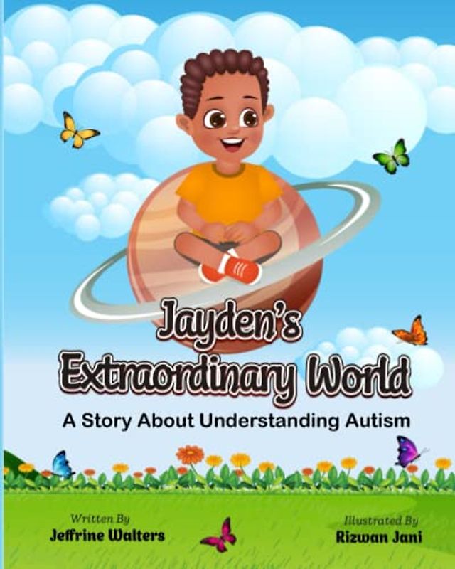 Jayden's Extraordinary World: A Story About Understanding Autism