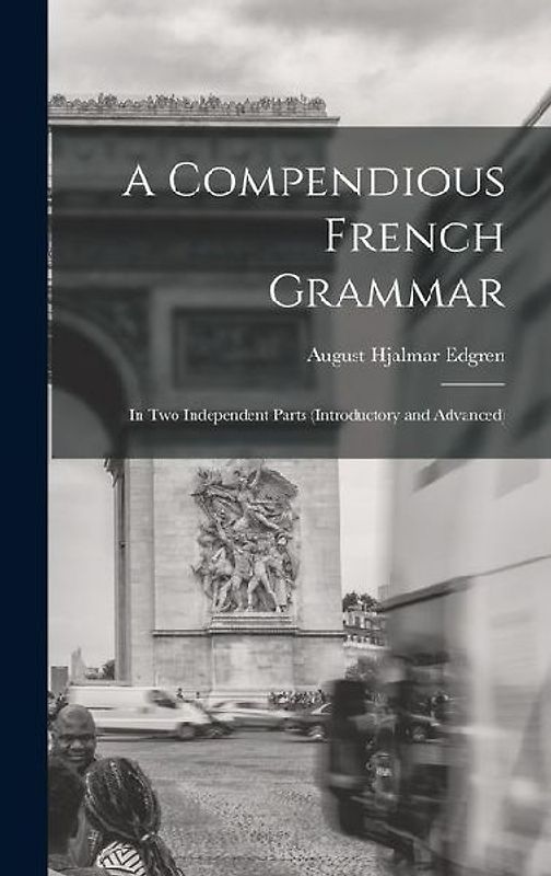 A Compendious French Grammar