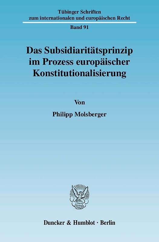 Das Subsidiaritätsprinzip im Prozess europäischer Konstitutionalisierung.
