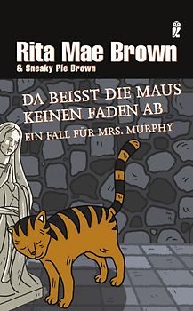 Da beißt die Maus keinen Faden ab (Ein Mrs.-Murphy-Krimi 13)