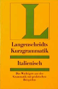 Langenscheidt Kurzgrammatiken. Italienisch