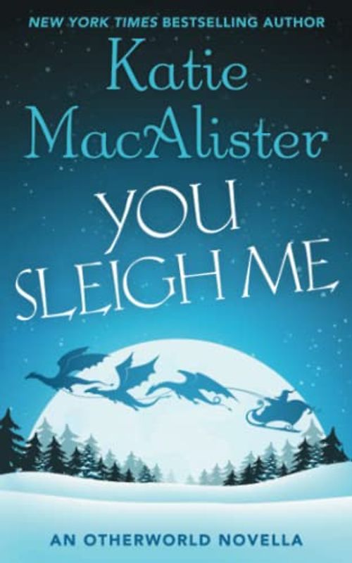 You Sleigh Me: An Otherworld Novella