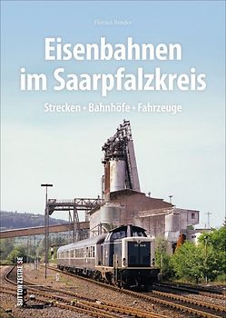 Eisenbahnen im Saarpfalz-Kreis