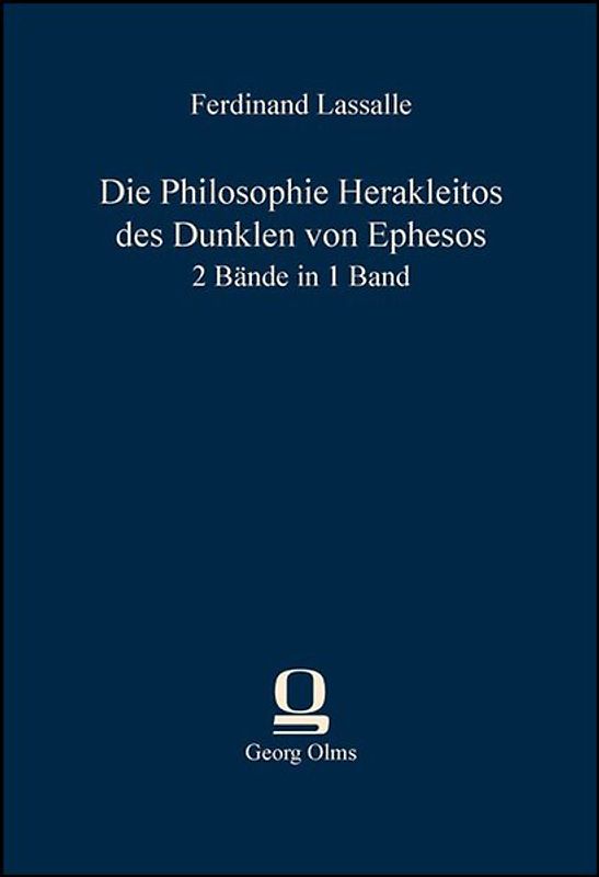 Die Philosophie Herakleitos des Dunklen von Ephesos