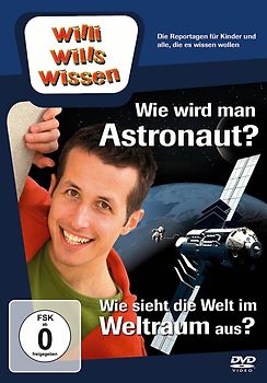 Willi will's wissen: Wie wird man Astronaut/Wie sieht der Weltraum aus DVD