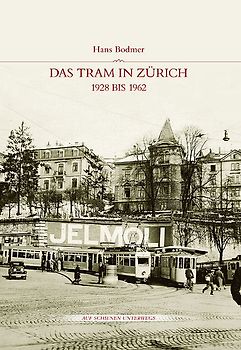 Das Tram in Zürich 1928 bis 1962