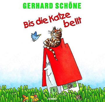 Gerhard Schöne - Bis die Katze Bellt