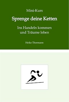 Mini-Kurs: Sprenge deine Ketten