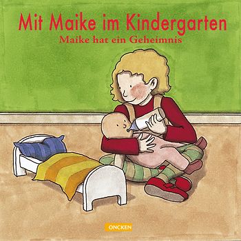 Mit Maike im Kindergarten. Maike hat ein Geheimnis
