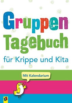 Gruppentagebuch für Krippe und Kita. Neuauflage 2021