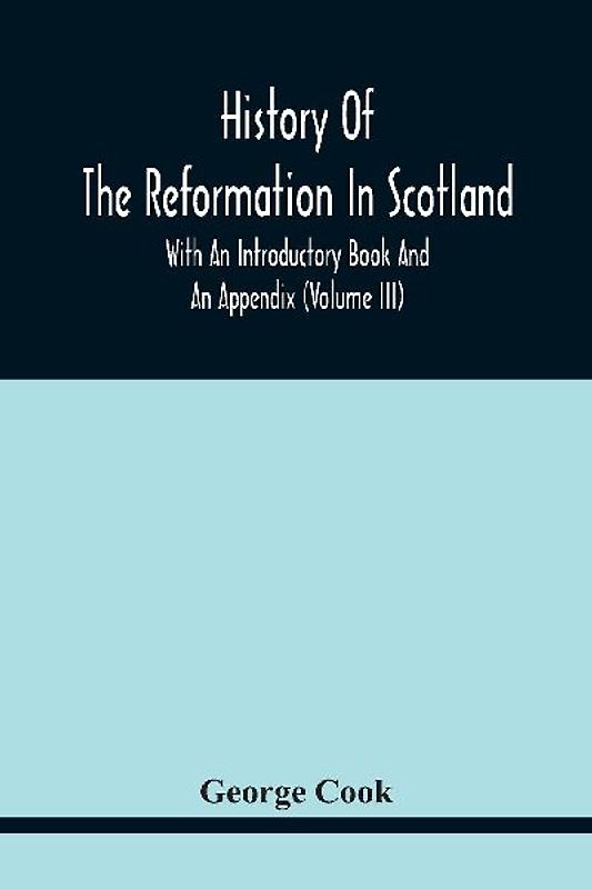 History Of The Reformation In Scotland